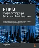 Cover image for PHP 8 Programming Tips, Tricks and Best Practices