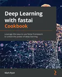 Cover image for Deep Learning with fastai Cookbook