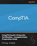 Cover image for CompTIA SecAI+ AI Security Certification - Complete Exam Preparation Guide