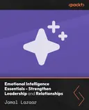 Cover image for Emotional Intelligence Essentials - Strengthen Leadership and Relationships