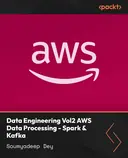 Cover image for Data Engineering Vol2 AWS Data Processing - Spark & Kafka