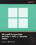 Cover image for Microsoft Purview Data Security for SOC and Security Teams