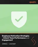 Cover image for Employee Motivation Strategies - Unlock Team Performance and Engagement