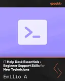 Cover image for IT Help Desk Essentials - Beginner Support Skills for New Technicians