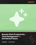 Cover image for Remote Work Productivity - Time Management for Distributed Teams