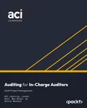 Cover image for Auditing for In-Charge Auditors: Audit Project Management