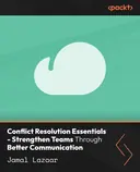 Cover image for Conflict Resolution Essentials - Strengthen Teams Through Better Communication