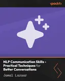 Cover image for NLP Communication Skills - Practical Techniques for Better Conversations