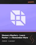 Cover image for Memory Mastery - Learn Faster and Remember More