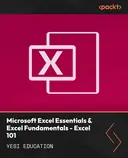 Cover image for Microsoft Excel Essentials & Excel Fundamentals - Excel 101