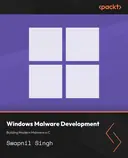 Cover image for Windows Malware Development: Building Modern Malware in C