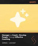 Cover image for Manager as Coach - Develop People Through Effective Coaching