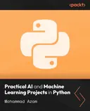 Cover image for Practical AI and Machine Learning Projects in Python