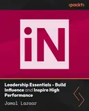 Cover image for Leadership Essentials - Build Influence and Inspire High Performance