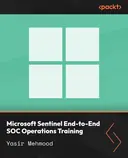 Cover image for Microsoft Sentinel End-to-End SOC Operations Training