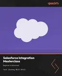 Cover image for Salesforce Integration Masterclass: Beginner to Advanced