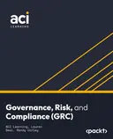 Cover image for Governance, Risk, and Compliance (GRC)