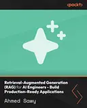 Cover image for Retrieval-Augmented Generation (RAG) for AI Engineers - Build Production-Ready Applications
