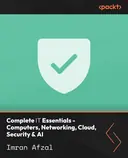 Cover image for Complete IT Essentials - Computers, Networking, Cloud, Security & AI