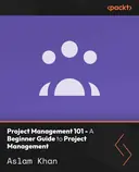Cover image for Project Management 101 - A Beginner Guide to Project Management