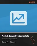 Cover image for Agile & Scrum Fundamentals: The Complete Beginner's Guide