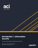 Cover image for Introduction to Information Security: Threats, Vulnerabilities, and the Security Policy