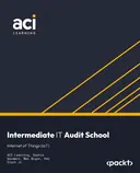 Cover image for Intermediate IT Audit School: Internet of Things (IoT)
