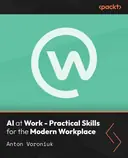 Cover image for AI at Work - Practical Skills for the Modern Workplace