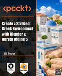 Cover image for Create a Stylized Greek Environment with Blender & Unreal Engine 5