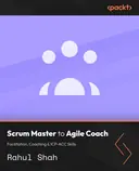 Cover image for Scrum Master to Agile Coach: Facilitation, Coaching & ICP-ACC Skills