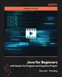 Cover image for Java for Beginners with Hands-On Program and Capstone Project