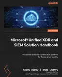 Cover image for Microsoft Unified XDR and SIEM Solution Handbook
