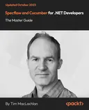 Cover image for Specflow and Cucumber for .NET Developers - The Master Guide