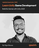 Cover image for Learn Unity Game Development - Build Six Games with Unity 2023