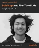Cover image for Build Apps and Fine-Tune LLMs Using the OpenAI API