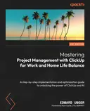 Cover image for Mastering Project Management with ClickUp for Work and Home Life Balance