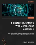 Cover image for Salesforce Lightning Web Component Cookbook