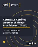 Cover image for CertNexus Certified Internet of Things Practitioner (ITP-110)