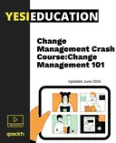 Cover image for Change Management Crash Course: Change Management 101