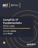 Cover image for CompTIA IT Fundamentals+ (FC0-U61)