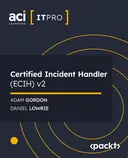 Cover image for Certified Incident Handler (ECIH) v2