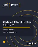 Cover image for Certified Ethical Hacker (CEH) v.12