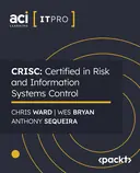 Cover image for CRISC: Certified in Risk and Information Systems Control
