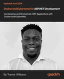 Cover image for Docker and Kubernetes for ASP.NET Development