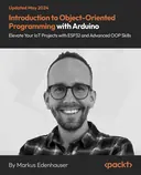 Cover image for Introduction to Object-Oriented Programming with Arduino