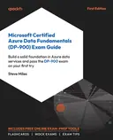 Cover image for Microsoft Certified Azure Data Fundamentals (DP-900) Exam Guide