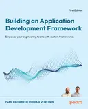 Cover image for Building an Application Development Framework