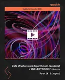 Cover image for Data Structures and Algorithms in JavaScript + 100 LEETCODE Problems