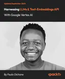 Cover image for Harnessing LLMs & Text-Embeddings API with Google Vertex AI