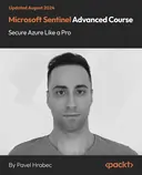 Cover image for Microsoft Sentinel Advanced Course - Secure Azure Like a Pro